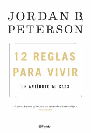 12 REGLAS PARA VIVIR-UN ANTIDOTO AL CAOS
