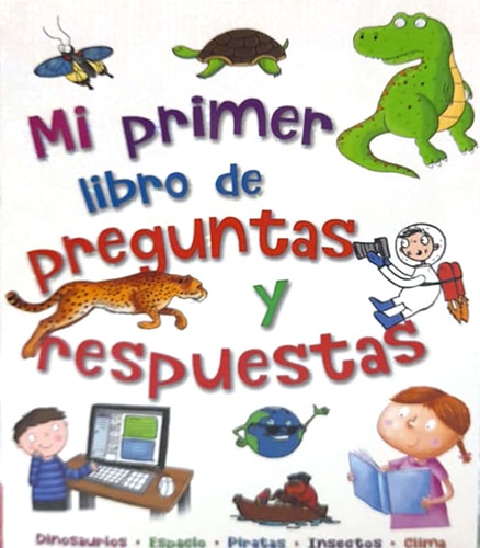 MI PRIMER LIBRO DE PREGUNTAS Y RESPUSTAS