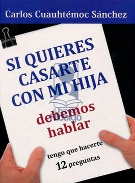 SI QUIERES CASARTE CON MI HIJA DEBEMOS HABLAR