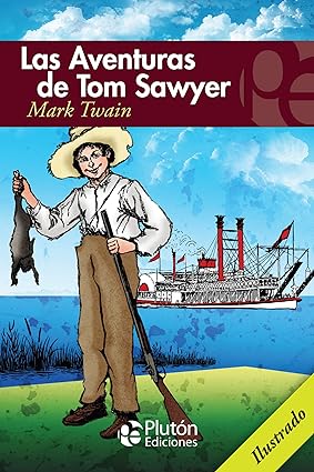 LAS AVENTURAS DE TOM SAWYER (ILUSTRADO)