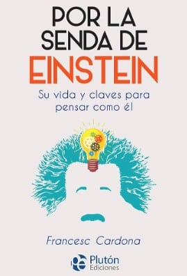 POR LA SENDA DE EINSTEIN