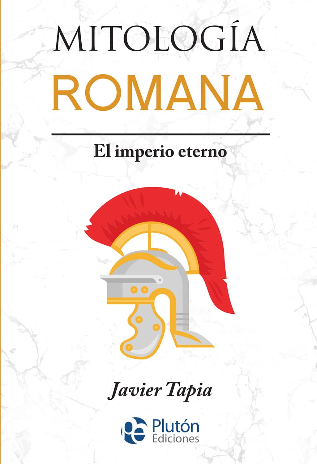 MITOLOGíA ROMANA: EL IMPERIO ETERNO
