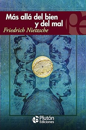 MÁS ALLÁ DEL BIEN Y DEL MAL