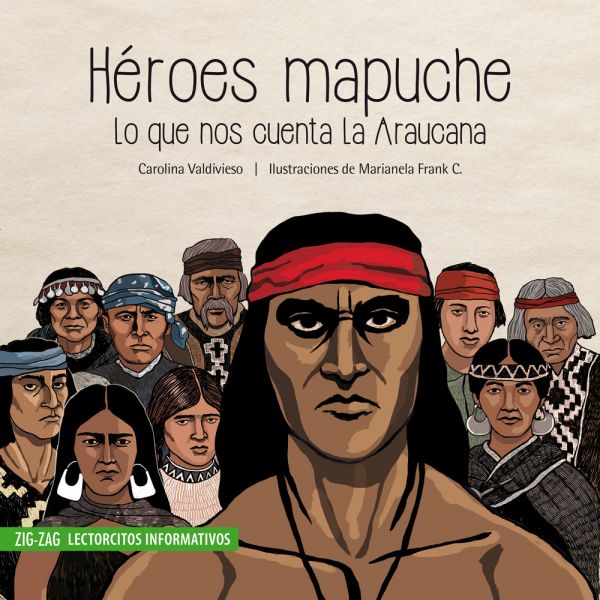 HEROES MAPUCHES. LO QUE NOS CUENTA LA ARAUCANA