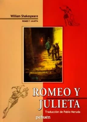 ROMEO Y JULIETA, TRADUCCIÓN DE PABLO NERUDA