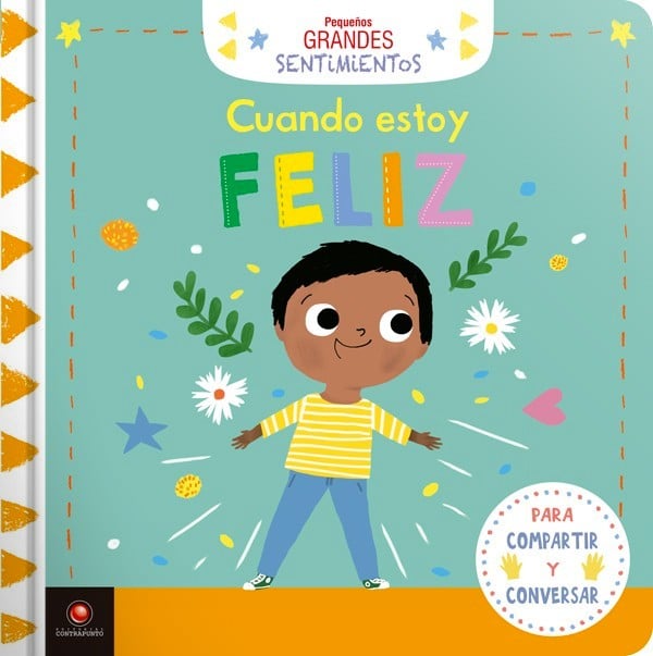PEQUEÑOS GRANDES SENTIMIENTOS: CUANDO ESTOY FELIZ