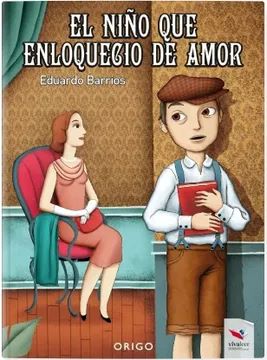 EL NIí‘O QUE ENLOQUECIO DE AMOR