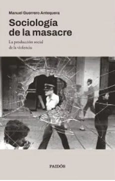 SOCIOLOGIA DE UNA MASACRE