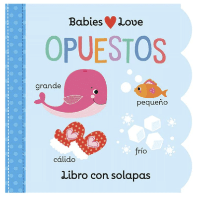 OPUESTOS BABY LOVE-LIBRO CON SOLAPAS
