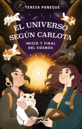 EL UNIVERSO SEGUN CARLOTA- INICIO Y FINAL DEL COSMOS