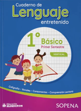 CUADERNO DE LENGUAJE ENTRETENIDO - 1RO BASICO-Vertical (Primer Semestre)-SOPENA