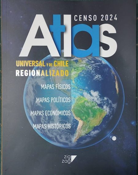 ATLAS UNIVERSAL Y DE CHILE  (ACTUALIZADO CENSO 2024) (ZIG-ZAG)