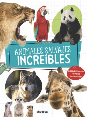 ANIMALES SALVAJES INCREIBLES