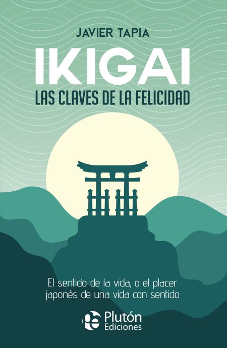 IKIGAI-LAS CLAVES DE LA FELICIDAD